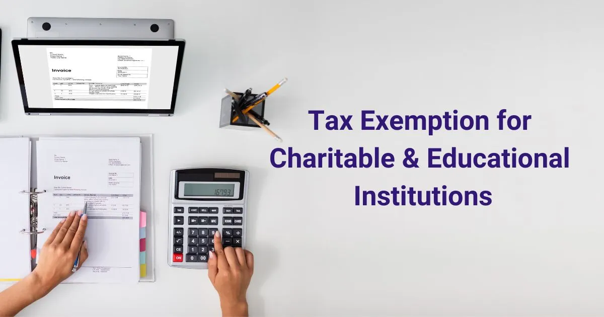 Tax Exemption for Charitable & Educational Trust- Section 10 (23C)